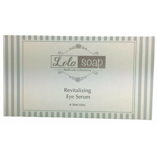 Lola Soap Revitalizing Eye Serum 1.01 oz. 30ml. NEW